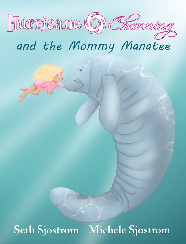 Front cover_Hurricane Channing and the Mommy Manatee