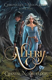 Front cover_Alleria (Chronicles of the Moon Born, 1)