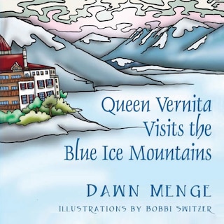 Front cover_Queen Vernita Visits the Blue Ice Mountains