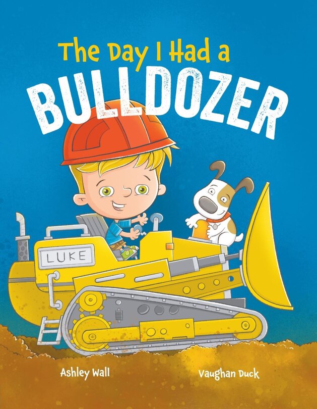 Front cover_The Day I Had a Bulldozer