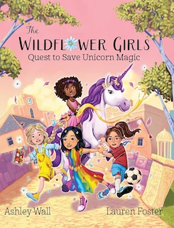 Couverture_The Wildflower Girls Quest to Save Unicorn Magic