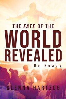 Front cover_The Fate Of The World Revealed