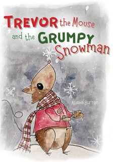 Couverture_Trevor the Mouse and the Grumpy Snowman