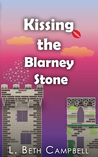 Front cover_Kissing the Blarney Stone