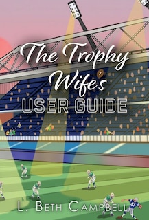 Couverture_The Trophy Wife's User Guide