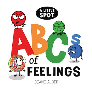 Front cover_A Little SPOT ABC's of Feelings