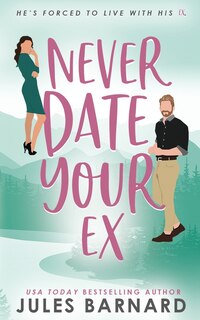Front cover_Never Date Your Ex