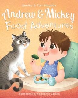Front cover_Food Adventures with Andrew and Mickey. Children's Book for Story Time (Newborn to Preschool)