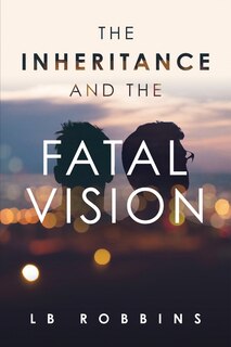 Front cover_The Inheritance and The Fatal Vision