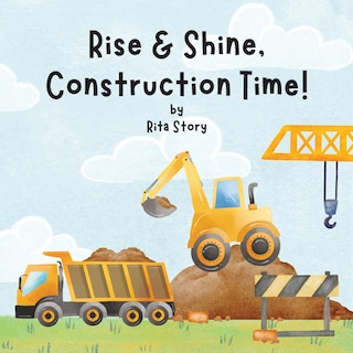 Couverture_Rise and Shine, Construction Time!