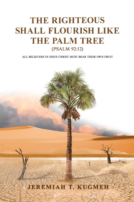 Couverture_The Righteous Shall Flourish Like the Palm Tree Psalm 92
