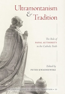 Front cover_Ultramontanism and Tradition