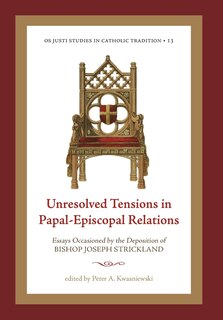 Front cover_Unresolved Tensions in Papal-Episcopal Relations