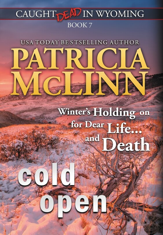Couverture_Cold Open (Caught Dead in Wyoming, Book 7)