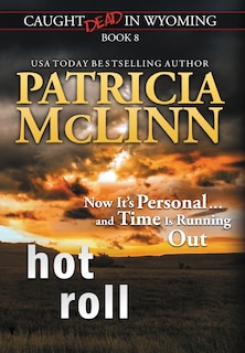 Couverture_Hot Roll (Caught Dead In Wyoming, Book 8)