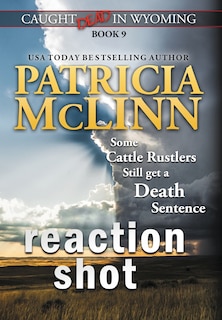 Couverture_Reaction Shot (Caught Dead In Wyoming, Book 9)