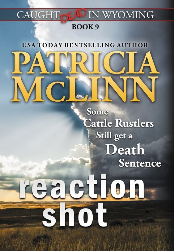 Couverture_Reaction Shot (Caught Dead In Wyoming, Book 9)