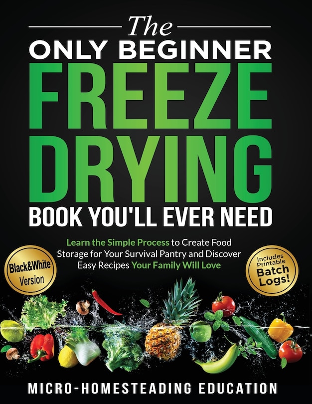 Front cover_The Only Beginner Freeze Drying Book You'll Ever Need