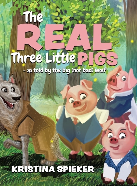 Couverture_The Real Three Little Pigs -as told by the big (not bad) wolf