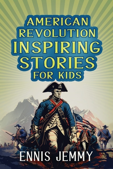 Couverture_American Revolution Inspiring Stories for Kids