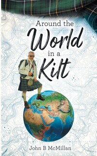 Front cover_Around The World In A Kilt