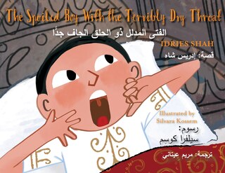 Front cover_The Spoiled Boy with the Terribly Dry Throat
