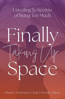 Couverture_Unveiling the Secrets of Being Too Much