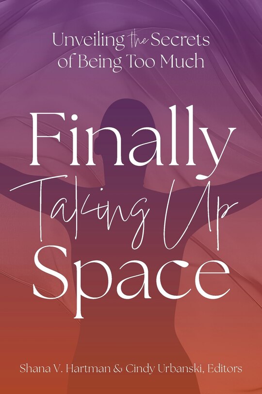 Couverture_Unveiling the Secrets of Being Too Much