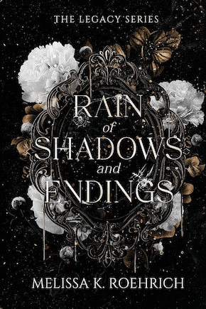 Rain of Shadows and Endings