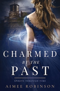 Front cover_Charmed by the Past