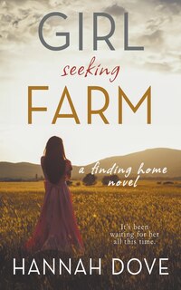 Front cover_Girl Seeking Farm (A Finding Home Novel)