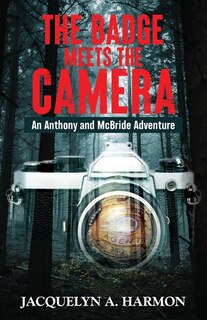 The Badge Meets the Camera: An Anthony and McBride Adventure