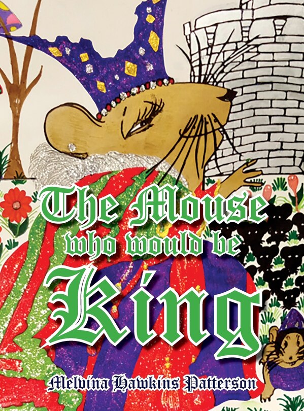 Front cover_The Mouse Who Would Be King