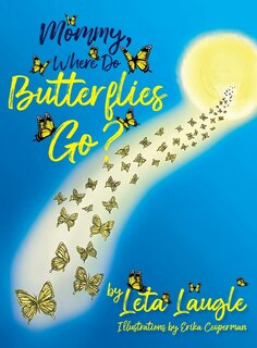Couverture_Mommy, Where Do Butterflies Go?