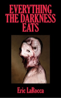 Front cover_Everything the Darkness Eats