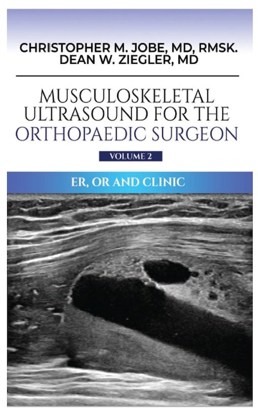 Front cover_Musculoskeletal Ultrasound for the Orthopaedic Surgeon OR, ER and Clinic, Volume 2