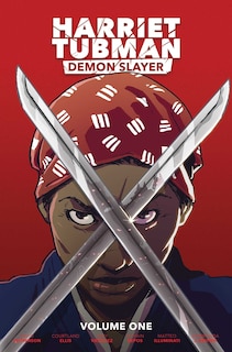 Couverture_Harriet Tubman: Demon Slayer Vol. 1