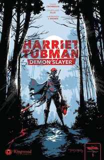 Front cover_Harriet Tubman: Demon Slayer Vol. 1 1st Edition