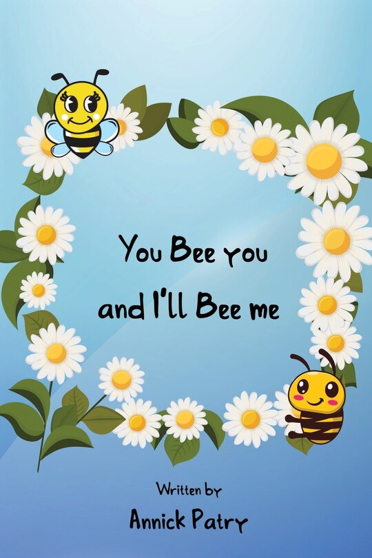 Front cover_You Bee you, and I‛ll Bee me