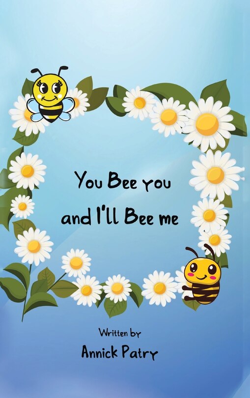 Front cover_You Bee you, and I‛ll Bee me