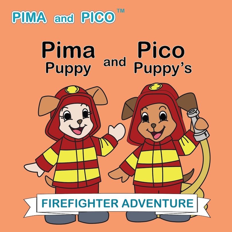 Couverture_Pima Puppy and Pico Puppy's Firefighter Adventure