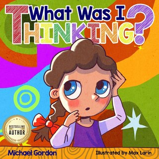Front cover_What Was I Thinking
