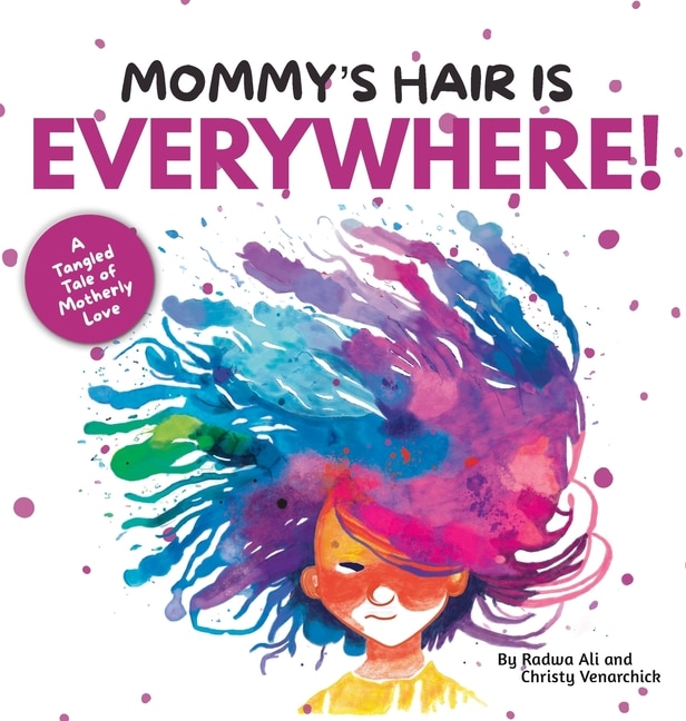 Front cover_Mommy's Hair is Everywhere!