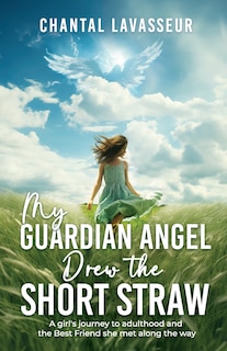 Front cover_My Guardian Angel Drew the Short Straw