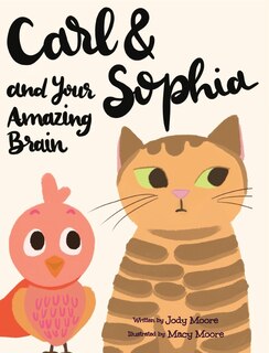 Front cover_Carl and Sophia and Your Amazing Brain