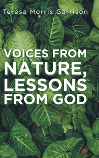 Front cover_Voices From Nature, Lessons From God