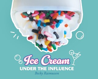 Front cover_Ice Cream Under The Influence