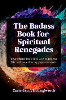 Front cover_The Badass Book for Spiritual Renegades