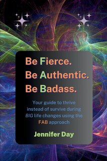 Couverture_Be Fierce. Be Authentic. Be Badass.