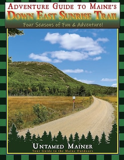 Front cover_Adventure Guide to Maine's Down East Sunrise Trail